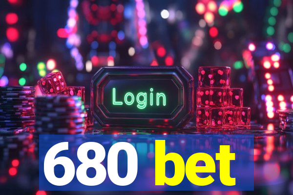 680 bet